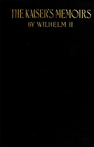 The Kaiser's Memoirs by German Emperor William II