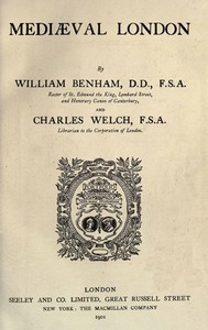 Mediæval London by William Benham