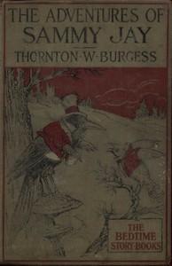 The Adventures of Sammy Jay by Thornton W. (Thornton Waldo) Burgess