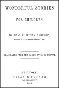 Wonderful Stories for Children by H. C. (Hans Christian) Andersen