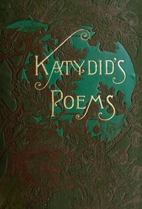 Katydid's Poems by Kate Slaughter McKinney