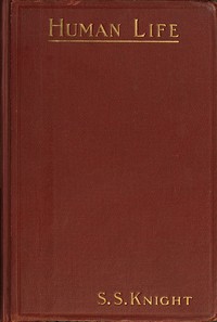 Human Life by Sherwood Sweet Knight