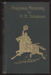 Personal Memoirs of P. H. Sheridan, General, United States Army — Complete by Philip Henry Sheridan