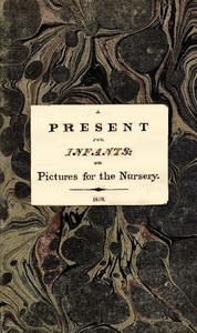 A Present for Infants; or, Pictures for the Nursery by Anonymous