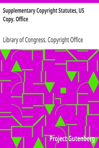 Supplementary Copyright Statutes, US Copy. Office by Library of Congress. Copyright Office