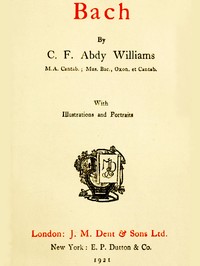 Bach by C. F. Abdy (Charles Francis Abdy) Williams