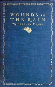 Wounds in the rain: War stories by Stephen Crane