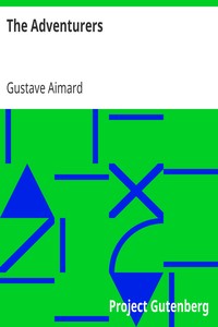 The Adventurers by Gustave Aimard