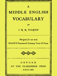 A Middle English Vocabulary, Designed for use with Sisam's Fourteenth Century Verse & Prose by J. R. R. (John Ronald Reuel) Tolkien