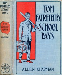 Tom Fairfield's Schooldays; or, The Chums of Elmwood Hall by Allen Chapman