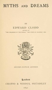 Myths and Dreams by Edward Clodd