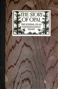 The Story of Opal: The Journal of an Understanding Heart by Opal Stanley Whiteley