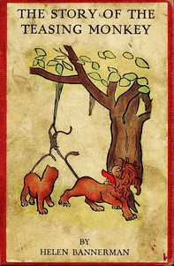 The Story of the Teasing Monkey by Helen Bannerman