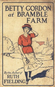 Betty Gordon at Bramble Farm; Or, The Mystery of a Nobody by Alice B. Emerson