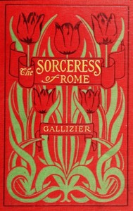The Sorceress of Rome by Nathan Gallizier