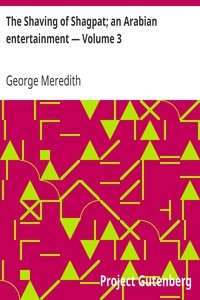 The Shaving of Shagpat; an Arabian entertainment — Volume 3 by George Meredith
