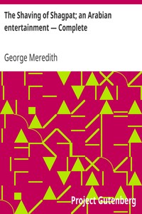 The Shaving of Shagpat; an Arabian entertainment — Complete by George Meredith
