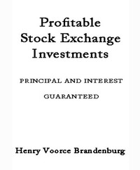 Profitable Stock Exchange Investments by Henry Voorce Brandenburg & Co.