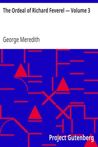 The Ordeal of Richard Feverel — Volume 3 by George Meredith