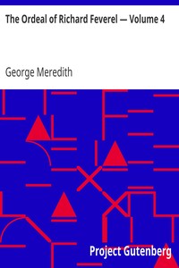 The Ordeal of Richard Feverel — Volume 4 by George Meredith