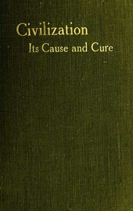 Civilisation: Its Cause and Cure; and Other Essays by Edward Carpenter