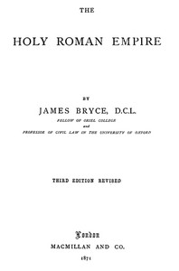The Holy Roman Empire by James Bryce Bryce