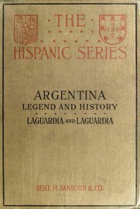 Argentina, Legend and History by Vicente Blasco Ibáñez