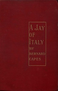 A Jay of Italy by Bernard Capes