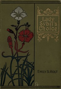 Lady Sybil's Choice: A Tale of the Crusades by Emily Sarah Holt