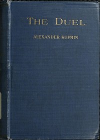 The duel by A. I. (Aleksandr Ivanovich) Kuprin