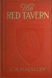 The Red Tavern by C. R. (Charles Raymond) Macauley