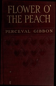 Flower o' the Peach by Perceval Gibbon