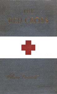 The Red Cross in Peace and War by Clara Barton