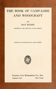The Book of Camp-Lore and Woodcraft by Daniel Carter Beard