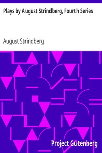 Plays by August Strindberg, Fourth Series by August Strindberg