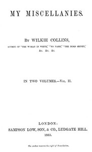 My Miscellanies, Vol. 2 (of 2) by Wilkie Collins