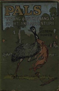 Pals: Young Australians in Sport and Adventure by Joseph Bowes