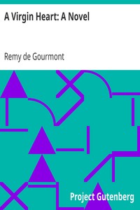 A Virgin Heart: A Novel by Remy de Gourmont