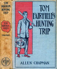 Tom Fairfield's Hunting Trip; or, Lost in the Wilderness by Allen Chapman