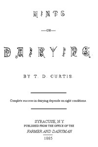 Hints on Dairying by T. D. (Thomas Day) Curtis