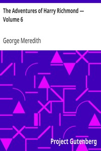 The Adventures of Harry Richmond — Volume 6 by George Meredith