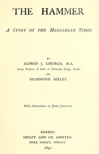 The Hammer: A Story of the Maccabean Times by Alfred John Church