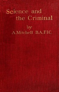 Science and the Criminal by C. Ainsworth (Charles Ainsworth) Mitchell