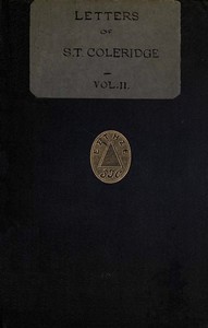 Letters of Samuel Taylor Coleridge, Vol. 2 (of 2) by Samuel Taylor Coleridge