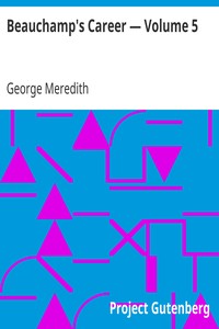 Beauchamp's Career — Volume 5 by George Meredith