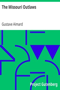 The Missouri Outlaws by Gustave Aimard