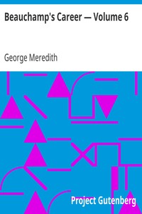 Beauchamp's Career — Volume 6 by George Meredith