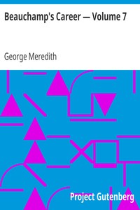 Beauchamp's Career — Volume 7 by George Meredith