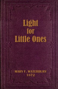 Light for Little Ones by Mary F. Waterbury