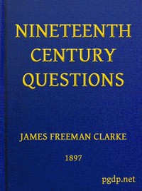 Nineteenth Century Questions by James Freeman Clarke